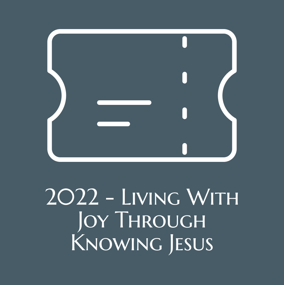 2022 - Living With Joy Through Knowing Jesus